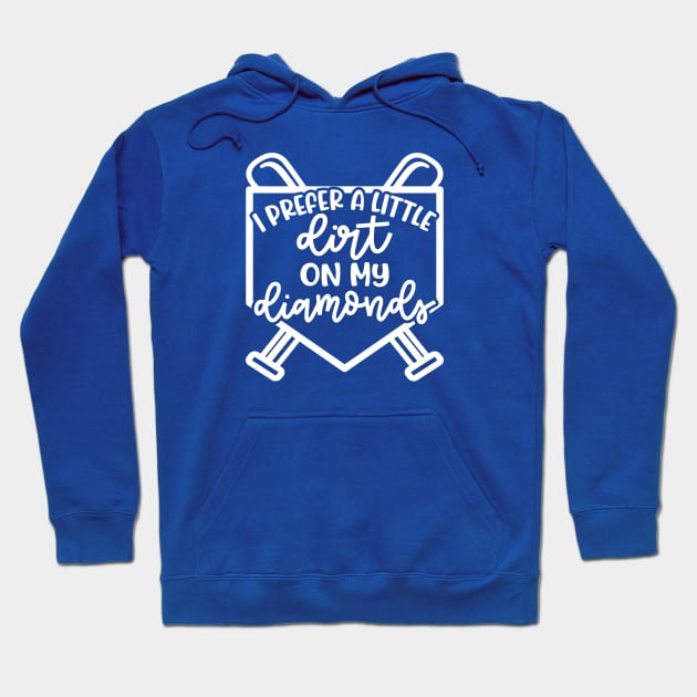 I Prefer A Little Dirt On My Diamonds Baseball Softball Cute Funny Hoodie by GlimmerDesigns